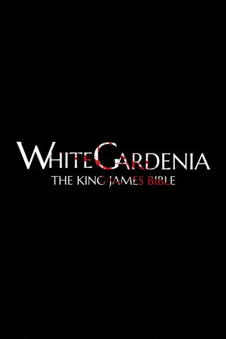 White Gardenia The King James Bible White Gardenia The King James Bible
